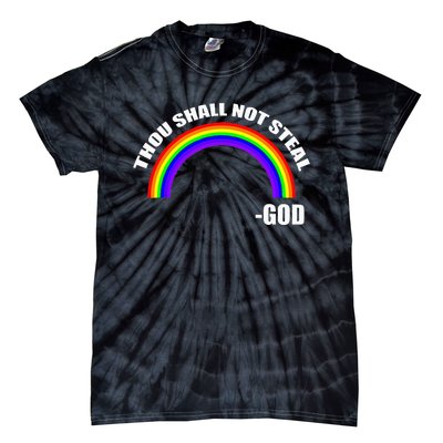 Thou Shall Not Steal Gods Rainbow Tie-Dye T-Shirt