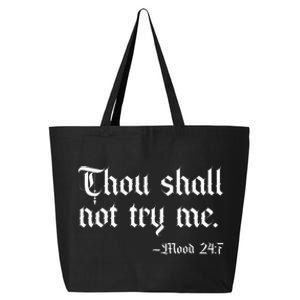 Thou Shall Not Try Me Mood 247 Funny Sarcastic Moody Saying 25L Jumbo Tote