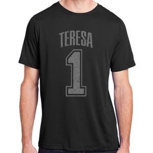 Teresa Supporter Number 1 Biggest Fan Adult ChromaSoft Performance T-Shirt