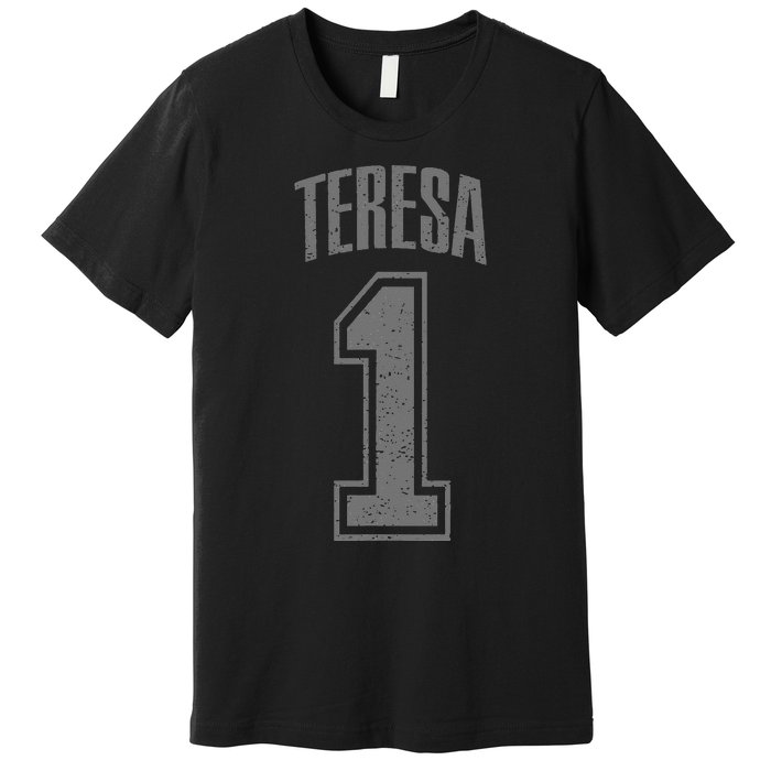 Teresa Supporter Number 1 Biggest Fan Premium T-Shirt