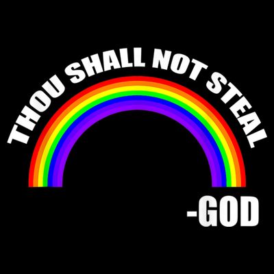 Thou Shall Not Steal Gods Rainbow T-Shirt