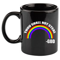 Thou Shall Not Steal Gods Rainbow 11oz C Handle Ceramic Mug