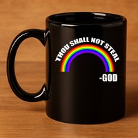 Thou Shall Not Steal Gods Rainbow 11oz C Handle Ceramic Mug