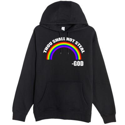 Thou Shall Not Steal Gods Rainbow Premium Pullover Hoodie