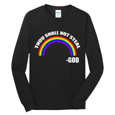 Thou Shall Not Steal Gods Rainbow Tall Long Sleeve T-Shirt