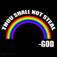 Thou Shall Not Steal Gods Rainbow Premium T-Shirt