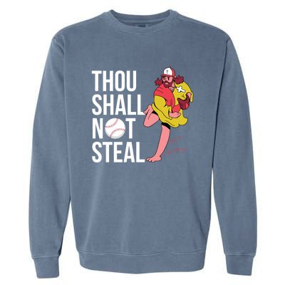 Thou Shall Not Steal Baseball Gift Garment-Dyed Sweatshirt