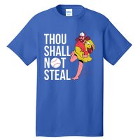 Thou Shall Not Steal Baseball Gift Tall T-Shirt