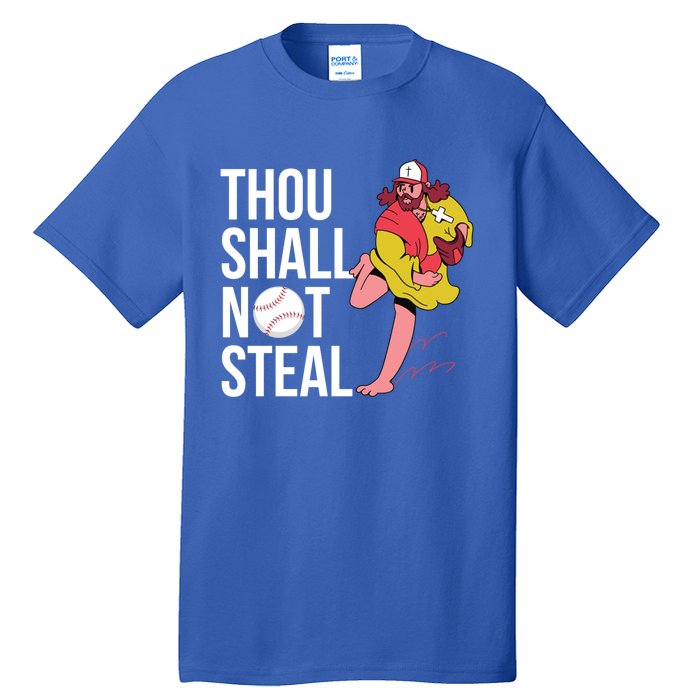 Thou Shall Not Steal Baseball Gift Tall T-Shirt