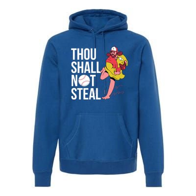 Thou Shall Not Steal Baseball Gift Premium Hoodie