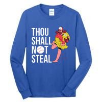 Thou Shall Not Steal Baseball Gift Tall Long Sleeve T-Shirt