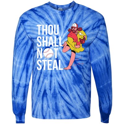 Thou Shall Not Steal Baseball Gift Tie-Dye Long Sleeve Shirt