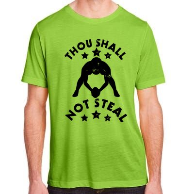 Thou Shall Not Steal Funny Baseball Softball Catcher Gift Adult ChromaSoft Performance T-Shirt