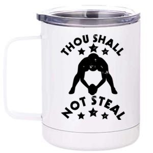 Thou Shall Not Steal Funny Baseball Softball Catcher Gift 12 oz Stainless Steel Tumbler Cup