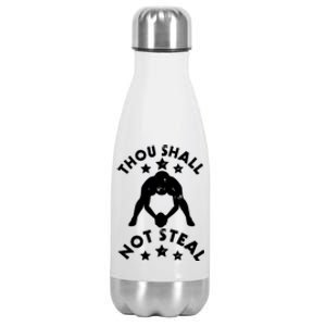 Thou Shall Not Steal Funny Baseball Softball Catcher Gift Stainless Steel Insulated Water Bottle