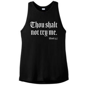 Thou Shalt Not Try Me Mood 24 7 Ladies PosiCharge Tri-Blend Wicking Tank