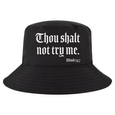 Thou Shalt Not Try Me Mood 24 7 Cool Comfort Performance Bucket Hat