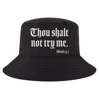 Thou Shalt Not Try Me Mood 24 7 Cool Comfort Performance Bucket Hat