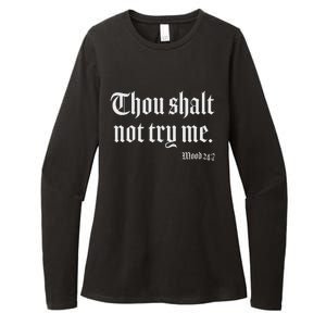 Thou Shalt Not Try Me Mood 24 7 Womens CVC Long Sleeve Shirt