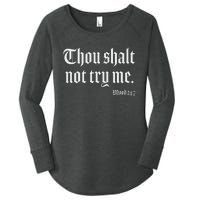 Thou Shalt Not Try Me Mood 24 7 Women's Perfect Tri Tunic Long Sleeve Shirt