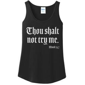 Thou Shalt Not Try Me Mood 24 7 Ladies Essential Tank