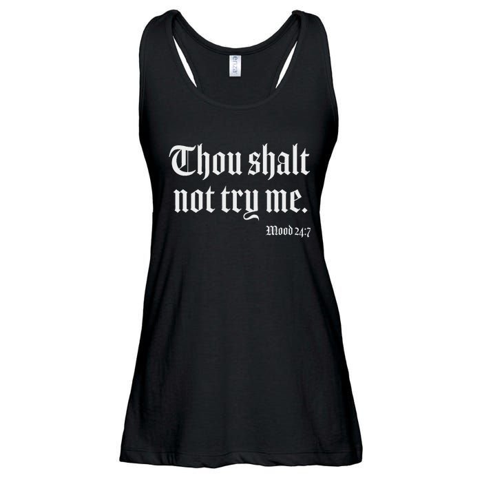 Thou Shalt Not Try Me Mood 24 7 Ladies Essential Flowy Tank