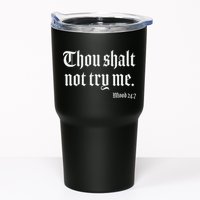 Thou Shalt Not Try Me Mood 24 7 Tumbler