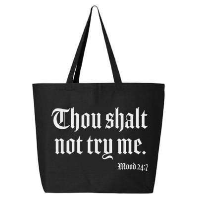 Thou Shalt Not Try Me Mood 24 7 25L Jumbo Tote
