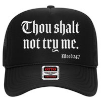 Thou Shalt Not Try Me Mood 24 7 Hat