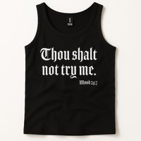 Thou Shalt Not Try Me Mood 24 7 Tank Top