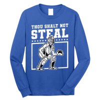 Thou Shalt Not Steal Baseball Cool Gift Long Sleeve Shirt