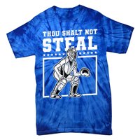 Thou Shalt Not Steal Baseball Cool Gift Tie-Dye T-Shirt