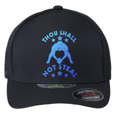 Thou Shall Not Steal Funny Baseball Softball Catcher Great Gift Flexfit Unipanel Trucker Cap