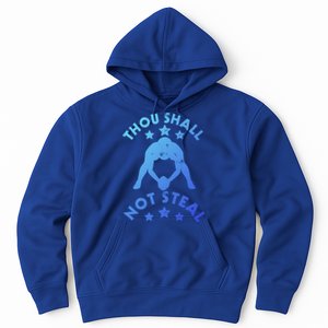 Thou Shall Not Steal Funny Baseball Softball Catcher Great Gift Hoodie