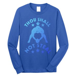 Thou Shall Not Steal Funny Baseball Softball Catcher Great Gift Long Sleeve Shirt