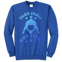 Thou Shall Not Steal Funny Baseball Softball Catcher Great Gift Sweatshirt