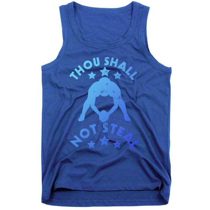 Thou Shall Not Steal Funny Baseball Softball Catcher Great Gift Tank Top