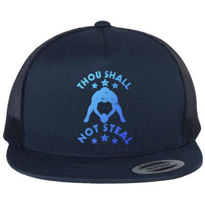 Thou Shall Not Steal Funny Baseball Softball Catcher Great Gift Flat Bill Trucker Hat