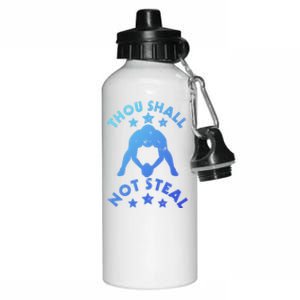 Thou Shall Not Steal Funny Baseball Softball Catcher Great Gift Aluminum Water Bottle