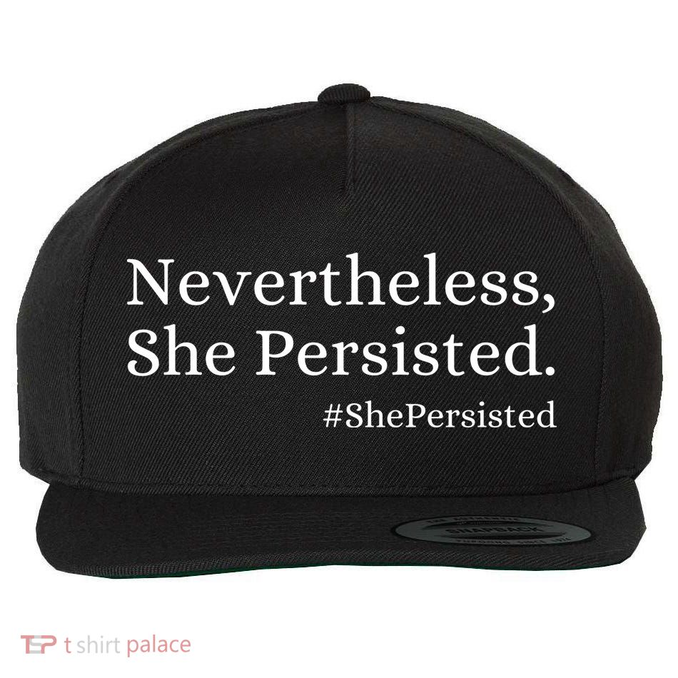 That Says Nevertheless She Persisted Wool Snapback Cap