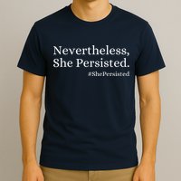 That Says Nevertheless She Persisted T-Shirt