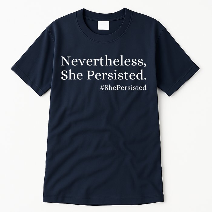 That Says Nevertheless She Persisted Tall T-Shirt