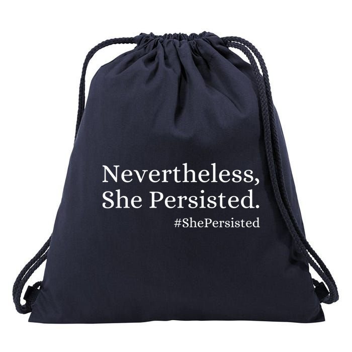 That Says Nevertheless She Persisted Drawstring Bag