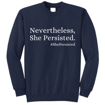 That Says Nevertheless She Persisted Tall Sweatshirt