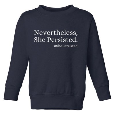 That Says Nevertheless She Persisted Toddler Sweatshirt