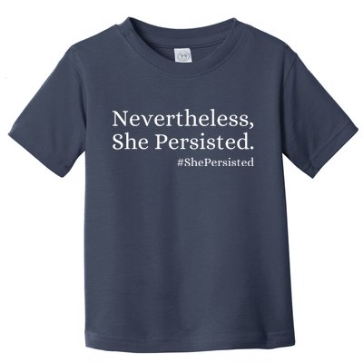 That Says Nevertheless She Persisted Toddler T-Shirt