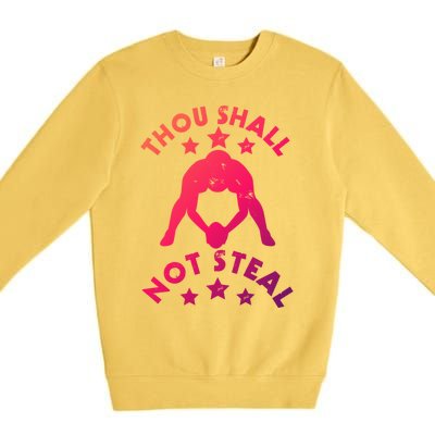 Thou Shall Not Steal Funny Baseball Softball Catcher Great Gift Premium Crewneck Sweatshirt