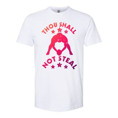 Thou Shall Not Steal Funny Baseball Softball Catcher Great Gift Softstyle CVC T-Shirt