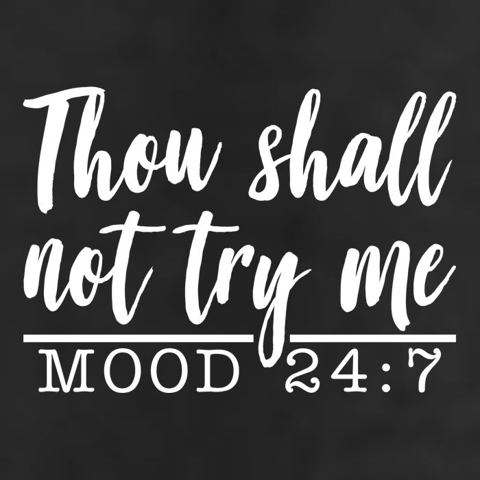 Thou Shall Not Try Me Mood 247 Funny Cool Comfort Performance Bucket Hat