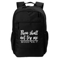 Thou Shall Not Try Me Mood 247 Funny Backpack